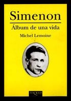 SIMENON ALBUM DE UNA VIDA | 9788483109212 | LEMOINE, MICHEL