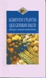 ALIMENTOS Y PLANTAS QUE GENERAN SALUD | 9788496106086 | GARRIDO MONTAÑANA, ROGELIO