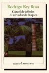 CARCEL DE ARBOLES EL SALVADOR DE BUQUES | 9788432206627 | REY ROSA, RODRIGO