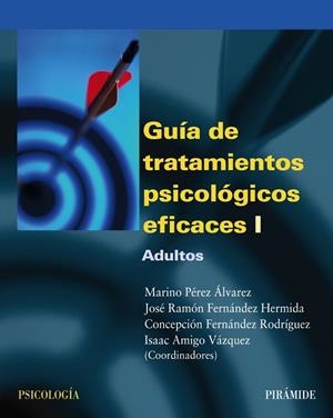 GUIA DE TRATAMIENTOS PSICOLOGICOS EFICACES I       ADULTOS | 9788436818147 | PEREZ ALVAREZ, M./ FERNANDEZ HERMIDA, J.