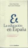 EDUCACION EN ESPAÑA, LA (PACK) | 9788488295583 | PEREZ-DIAZ, VICTOR / RODRIGUEZ, JUAN CARLOS
