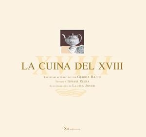 CUINA DEL XVIII : RECEPTARI ACTUALITZAT, LA | 9788460785521 | BALIU DE KIRCHNER, GLORIA