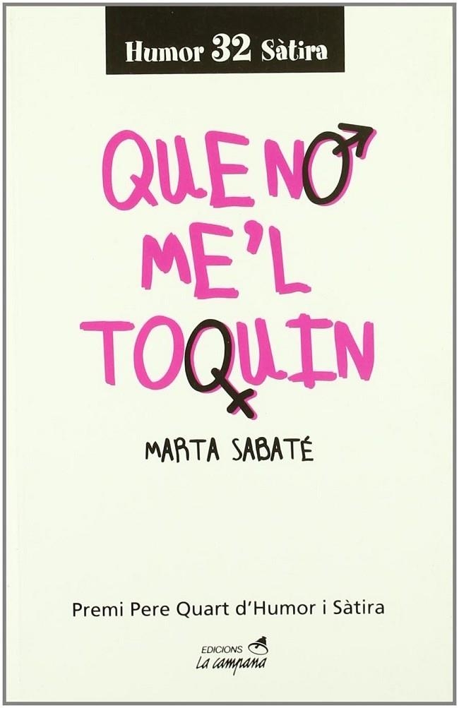 QUE NO ME' L TOQUIN | 9788495616456 | SABATE, MARTA