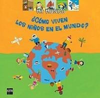 COMO VIVEN LOS NIÑOS EN EL MUNDO? | 9788434894372 | CIBOUL, ADELE