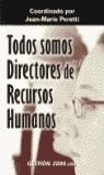 TODOS SOMOS DIRECTORES DE RECURSOS HUMANOS | 9788480889490 | PERETTI, JEAN.MARIE (COOR)
