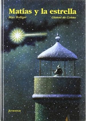 MATIAS Y LA ESTRELLA | 9788426133410 | BOLLIGER, MAX/ CONNO, GIANNI DE