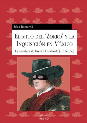 MITO DEL ZORRO Y INQUISICION EN MEXICO, EL | 9788497430920 | TRONCARELLI, FABIO