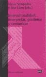 INTERCULTURALIDAD, INTERPRETAR, GESTIONAR Y COMUNICAR | 9788472902374 | SAMPEDRO, VICTOR (ED)