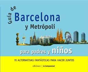 GUIA DE BARCELONA Y METROPOLI PARA PADRES Y NIÑOS | 9788479489762 | INSA SAURAS, IOLANDA