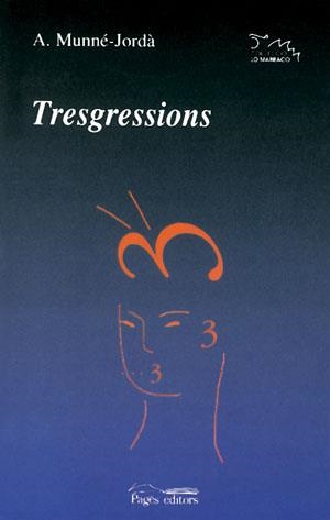 TRESGRESSIONS | 9788497790994 | MUNNE-JORDA, A