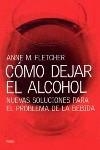 COMO DEJAR EL ALCOHOL | 9788449315091 | FLETCHER, ANNE M