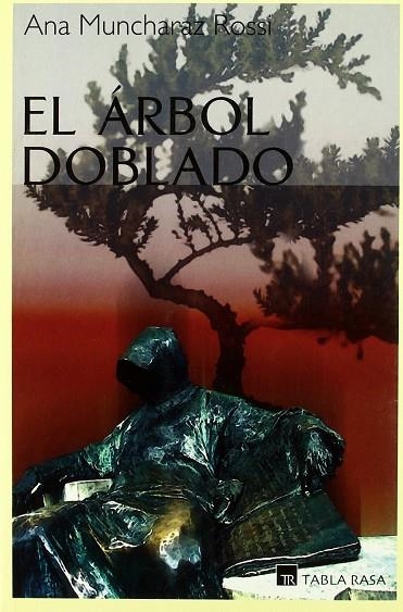 ARBOL DOBLADO, EL | 9788493319007 | MUNCHARAZ ROSSI, ANA