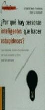 PERSONAS INTELIGENTES QUE HACEN ESTUPIDECES , POR QUE HAY | 9788475776453 | FEINBERG , MORTIMER