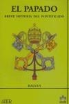 PAPADO, BREVE HISTORIA DEL PONTIFICADO | 9788493331993 | KALYAN