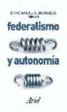 FEDERALISMO Y AUTONOMIA | 9788434444485 | ARGULLOL MURGADAS, ENRIC ( DIR. )
