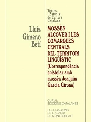 MOSSEN ALCOVER I LES COMARQUES CENTRALS DEL TERRITORI LINGUI | 9788484155706 | GIMENO, LLUIS