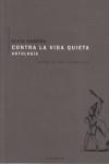 CONTRA LA VIDA QUIETA -ANTOLOGIA ELVIO ROMERO- LIBRO + CD | 9788493354602 | ROMERO, ELVIO