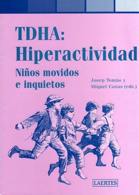 TDHA, HIPERACTIVIDAD, NIÑOS MOVIDOS E INQUIETOS | 9788475845210 | TOMAS, JOSEP (ED)