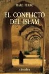 CONFLICTO DEL ISLAM, EL | 9788437621357 | FERRO, MARC