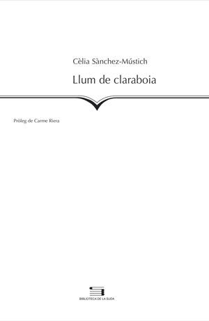 LLUM DE CLARABOIA | 9788497791120 | SÀNCHEZ-MÚSTICH, CÈLIA