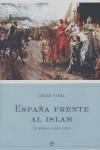 ESPAÑA FRENTE AL ISLAM | 9788497341622 | VIDAL CESAR