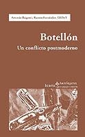 BOTELLON, UN CONFLICTO POSTMODERNO | 9788474266924 | BAIGORRI, ARTEMIO