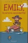 EMILY, LA SIRENA ACCIDENTAL | 9788466614764 | KESSLER, LIZ