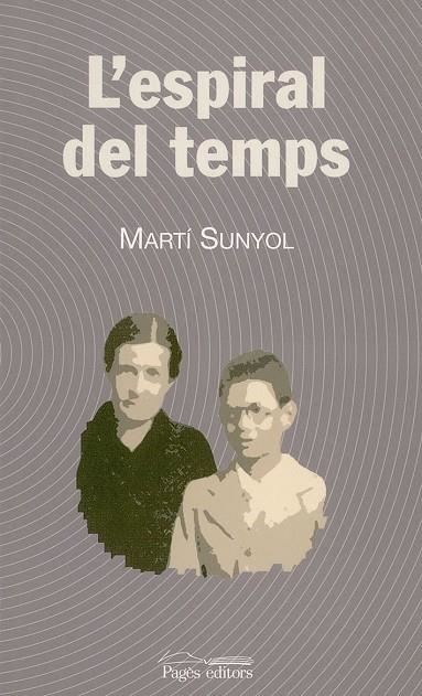 ESPIRAL DEL TEMPS, L' | 9788497791113 | SUNYOL, MARTI