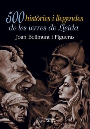 500 HISTORIES I LLEGENDES DE LES TERRES DE LLEIDA | 9788497791106 | BELLMUNT I FIGUERAS, JOAN