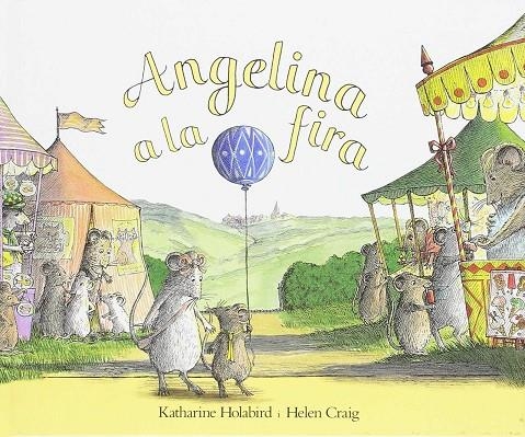 ANGELINA A LA FIRA | 9788484231578 | HOLABIRD, KATHARINE / GRAIG, HELEN