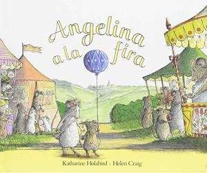 ANGELINA A LA FIRA | 9788484231578 | HOLABIRD, KATHARINE / GRAIG, HELEN