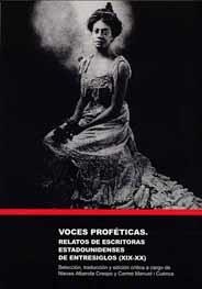 VOCES PROFETICAS, RELATOS DE ESCRITORAS ESTADOUNIDENSES | 9788495881366 | ALBEROLA CRESPO, MARIA NIEVES ,   TR.