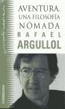 AVENTURA.UNA FILOSOFIA NOMADA | 9788484500261 | ARGULLOL, RAFAEL