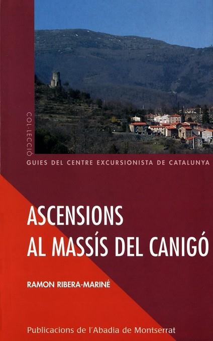ASCENSIONS AL MASSIS DEL CANIGO | 9788484155492 | RIBERA-MARINÉ, RAMON