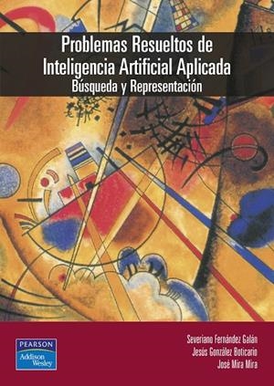 PROBLEMAS RESUELTOS DE INTELIGENCIA ARTIFICIAL APLICADA : BU | 9788478290178 | FERNANDEZ GALAN, SEVERINO