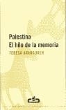 PALENSTINA EL HILO DE LA MEMORIA | 9788493367008 | ARANGUREN AMEZOLA, TERESA