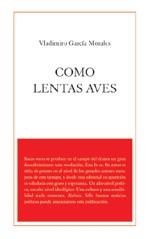 COMO LENTAS AVES | 9788495786494 | GARCIA, VLADIMIR