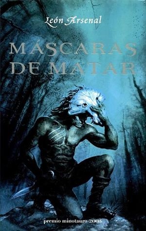MASCARAS DE MATAR | 9788445075005 | ARSENAL, LEON