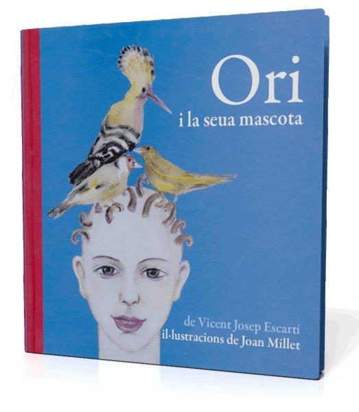 ORI I LA SEUA MASCOTA | 9788493356323 | ESCARTI, VICENT JOSEP