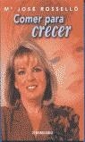 COMER PARA CRECER | 9788497932073 | ROSSELLO, Mº JOSE