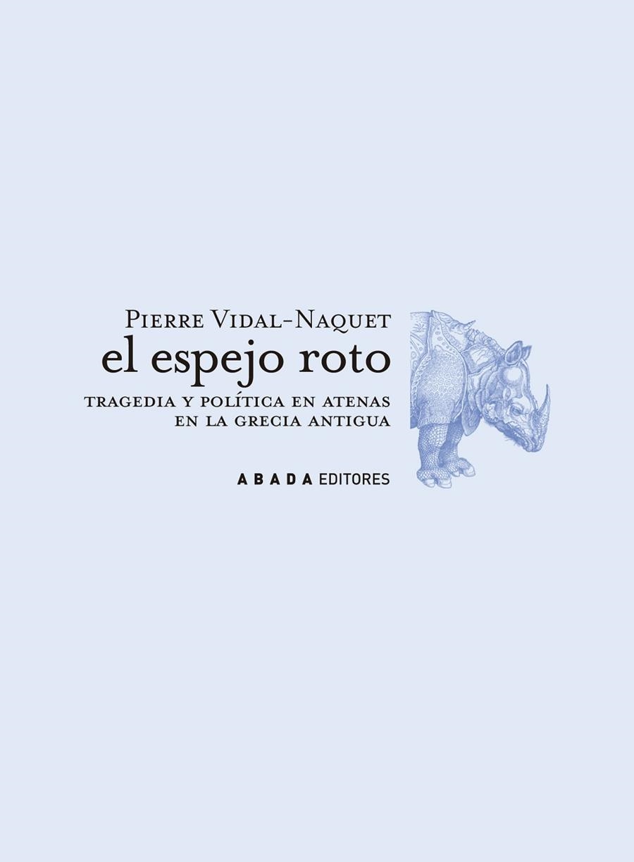 ESPEJO ROTO : TRAGEDIA ATENIENSE Y POLITICA | 9788496258136 | VIDAL-NAQUET, PIERRE