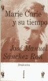 MARIE CURIE Y SU TIEMPO | 9788484320555 | SANCHEZ RON, JOSE MANUEL