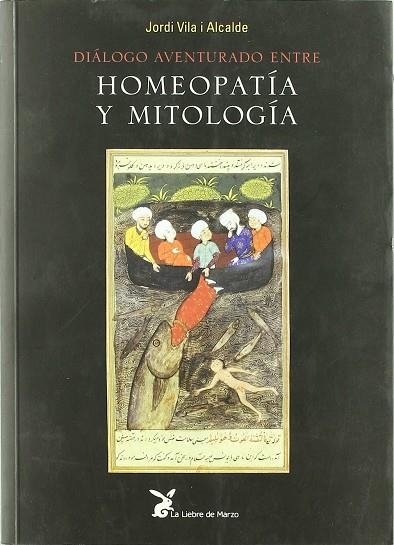 DIALOGO AVENTURADO ENTRE HOMEOPATIA Y MITOLOGIA | 9788487403699 | VILA ALCALDE, JORDI