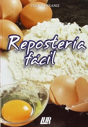 REPOSTERIA FACIL | 9788470994432 | ETXANIZ, TXUNO