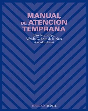 MANUAL DE ATENCION TEMPRANA | 9788436818482 | PEREZ-LOPEZ, JULIO ,   COORD.