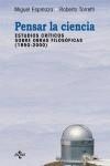 PENSAR LA CIENCIA  ESTUDIOS CRITICOS SOBRE OBRAS FILOSOFICA | 9788430940912 | ESPINOZA, MIGUEL - TORRETTI, ROBERTO