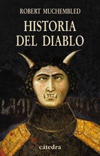 HISTORIA DEL DIABLO : SIGLOS XII-XX | 9788437621432 | MUCHEMBLED, ROBERT