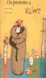 OS PRESENTO A KLIMT | 9788496123120 | CAPATTI, BÉRÉNICE / MONACO, OCTAVIA
