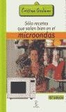 SOLO RECETAS QUE SALEN BIEN EN EL MICROONDAS | 9788467014044 | GALIANO, CRISTINA