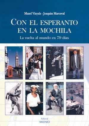 CON EL ESPERANTO EN LA MOCHILA . LA VUELTA AL MUNDO EN 79 DI | 9788497431125 | MARCOVAL, JOAQUIM             /VINYALS, MANEL